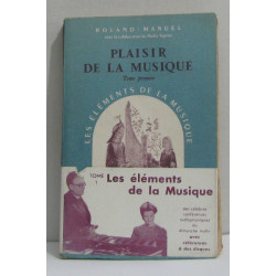 Plaisir de la musique tome premier les éléments de la musique