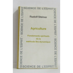 Agriculture fondements spirituels de la méthode bio-dynamique