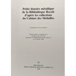 Petite histoire métallique de la Bibliothèque Royale d'après les...