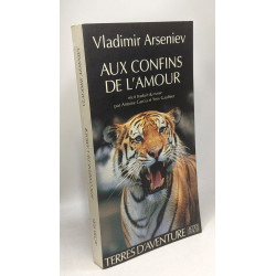 Aux Confins de l'Amour - récit traduit du Russe par Antoine Garcia...