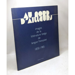 Au nord d'ailleurs images de la littérature belge de lange...