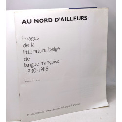Au nord d'ailleurs images de la littérature belge de lange...