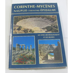 Corinthe - mycènes - tirynthe - nauplie - épidaure (sites...