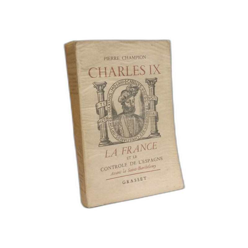 Charles IX La France et le controle de l'Espagne avant la...