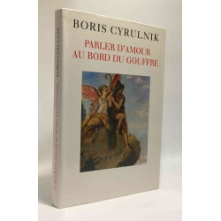 Parler d'Amour au bord du gouffre