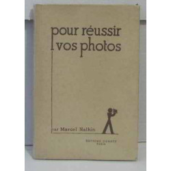Pour réussir vos photos