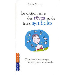 Le dictionnaire des rêves et de leurs symboles
