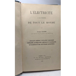 L'Electricité à la portée de tout le monde. Courant continu...