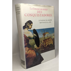 LA FEMME AU TEMPS DES CONQUISTADORES