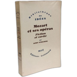 Mozart et ses opéras, fiction et vérité. Bibliothèque des idées