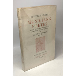 Musiciens poètes. bach - mozart - beethoven - shubert - liszt -...