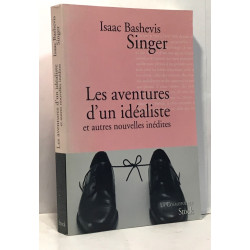 Les aventures d'un idéaliste: et autres nouvelles inédites