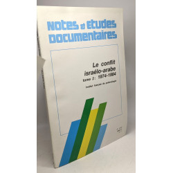 Le conflit israélo-arabe TOME 1: 1945-1973 + TOME 2: 1974-1984 -...