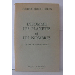 L'homme les planètes et les nombres traité de cosmothérapie