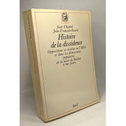 Histoire de la dissidence. Oppositions et révoltes... de la mort...