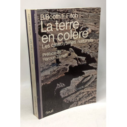 La terre en colère - les cataclysmes naturels