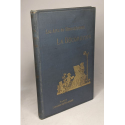 La décoration - 3e éd. Les arts de l'ameublement