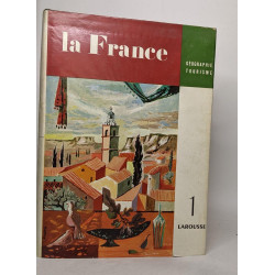 La France - géographie tourisme - tome 1
