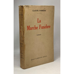 La marche funèbre - avec hommage de l'auteur