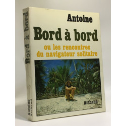 Bord à bord ou les rencontres du navigateur solitaire