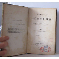 Histoire de l'Art de la guerre.T1 avant l'usage de la poudre