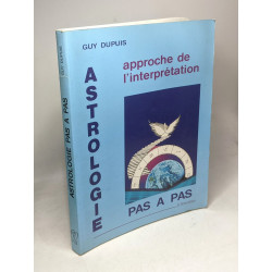 Astrologie pas à pas - approche de l'interprétation