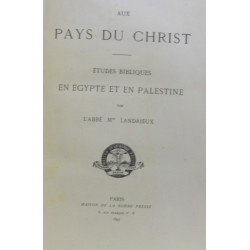 Aux pays du Christ - études bibliques en Egypte et en Palestine
