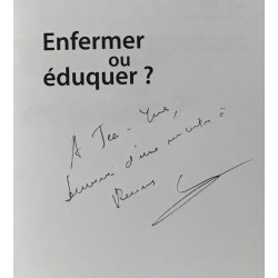 Enfermer ou éduquer ? - 2ème édition - Pour une vraie prévention...