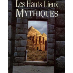 Les hauts lieux mythiques