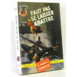 Faut pas se laisser abattre