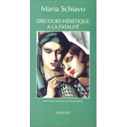 Discours hérétique à la fatalité