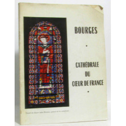 Bourges cathédrale du coeur de France (hommage de l'auteur)