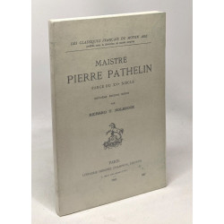 Maistre Pierre pathelin - farce du XVe siècle - deuxième édition...