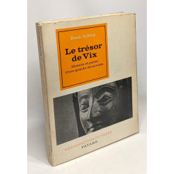 Le trésor de Vix - histoire et portée d'une grande découverte