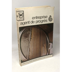 Entreprise agent et progrès - exposition scientifique et technique...