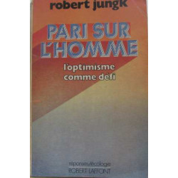 Pari sur l'homme : l'optimisme comme défi