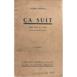 Ca suit (drame social en 3 actes)