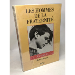 Les Hommes de la fraternité XXe siècle