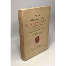 MON GRAND AMI SHAKESPEARE. SOUVENIRS DE JOHN LACY Comédien du Roi...