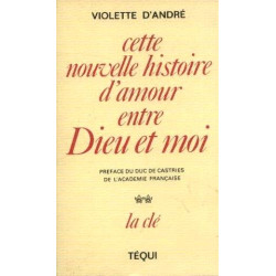 Cette nouvelle histoire d'amour entre Dieu et moi