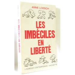 Les imbéciles en liberté