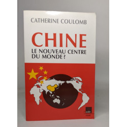 Chine le nouveau centre du monde