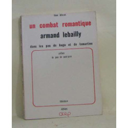 Un combat romantique - armand lebailly dans les pas de hugo et de...