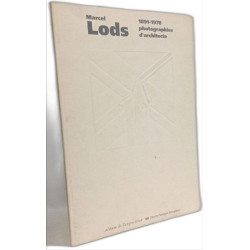 Marcel lods 1891 - 1978 photographies d'architecte (ALBUM CNAC)