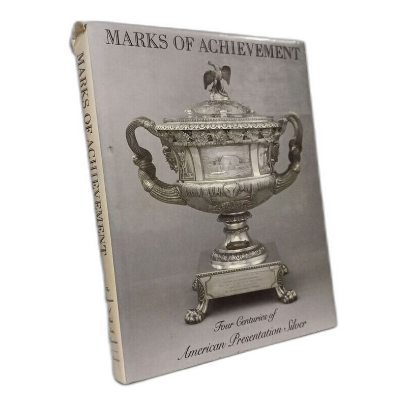 Marks of Achievement: Four Centuries of American Presentation Silver