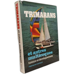 Trimarans et autres multicoques - histoire et développements