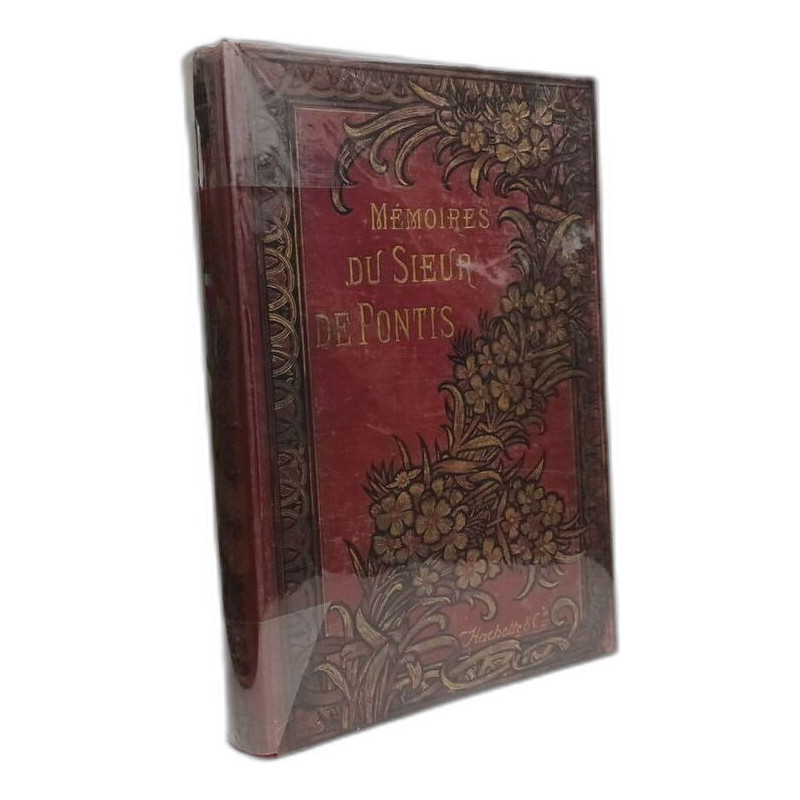 Mémoires du Sieur de Pontis Officier des Armées du Roy contenant...