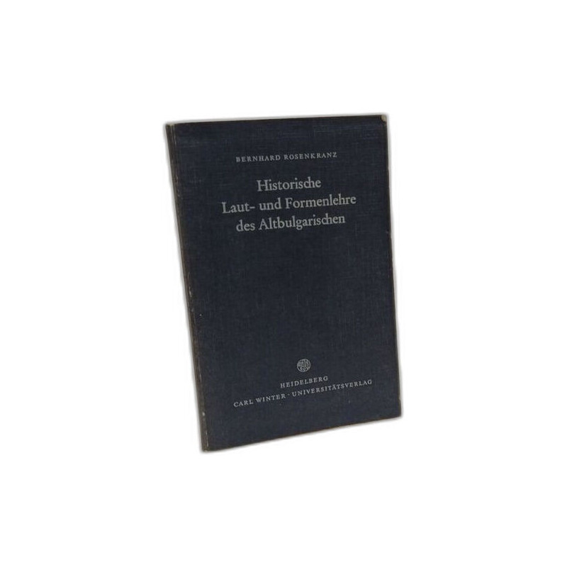 Historische laut- und formenlehre des altbulgarischen
