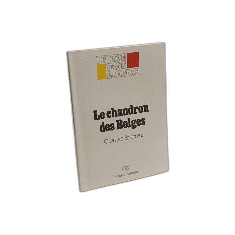 Le Chaudron des Belges (Le Pavé dans la mare)