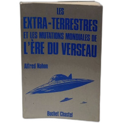 Les Extra-Terrestres et les mutations mondiales de l'Ere du Verseau